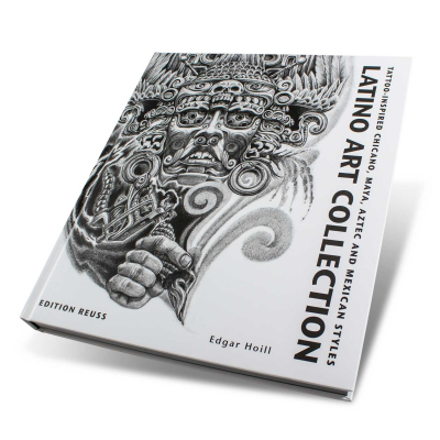 Buch: Latino Art Collection: Tattoo-Inspired Chicano, Maya, Aztec And Mexican Styles – Edition Reuss